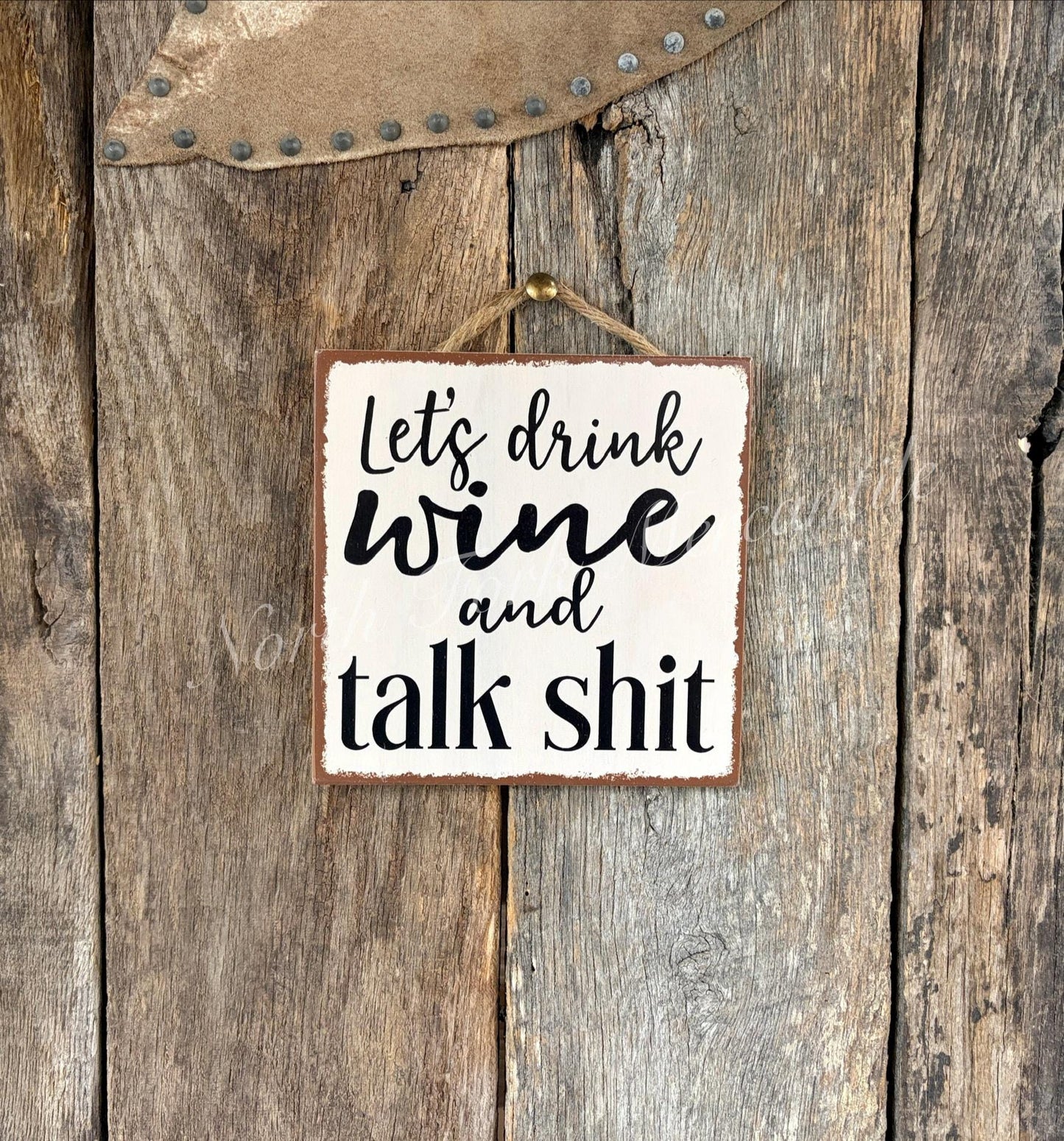 Let's Drink Wine And Talk Shit