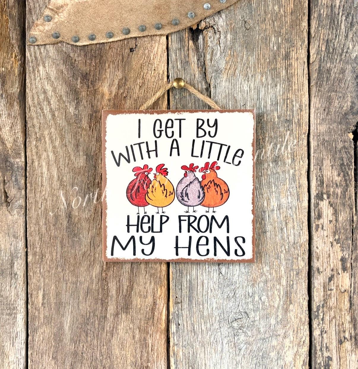 I Get By With A Little Help From My Hens