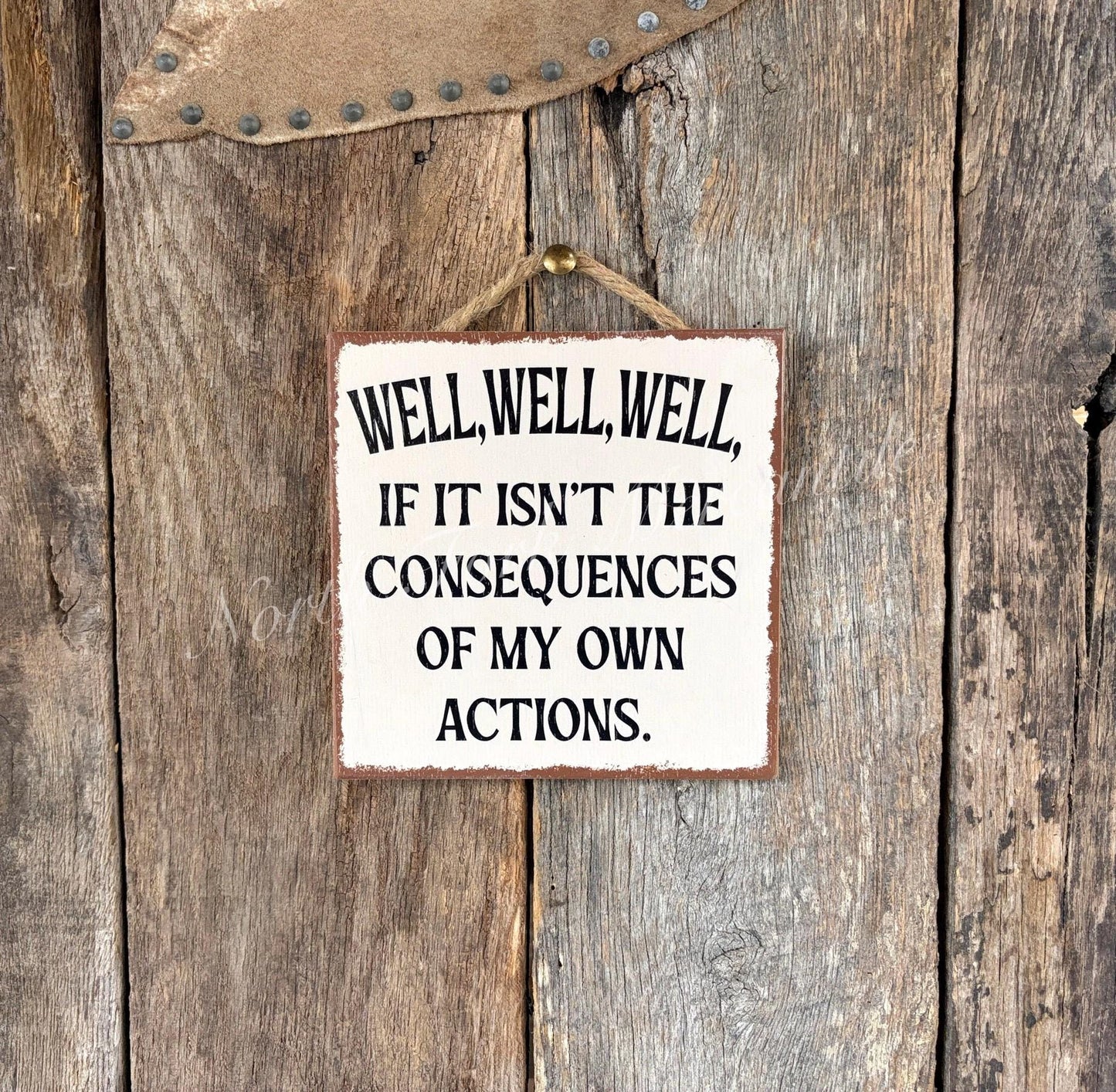 Well, Well, Well, If It Isn't the Consequences of My Own Actions, F...